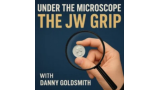 Danny Goldsmith - Under the Microscope - The JW Grip