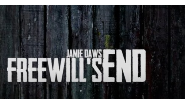 Freewill’s End by Jamie Daws - 2026 Freewill’s End by Jamie Daws - 2026