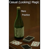 Casual (Looking) Magic by Mere Practice