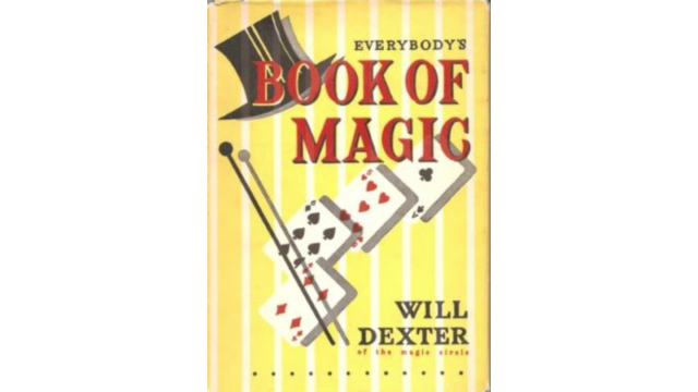 Everybodys Book Of Magic by Will Dexter - 2026 Everybodys Book Of Magic by Will Dexter - 2026