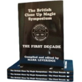 The British Close Up Magic Symposium – The First Decade by Mark Leveridge