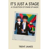 It's Just A Stage by Trent James