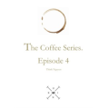 The Coffee Series 4 by Think Nguyen The Coffee Series 4 by Think Nguyen