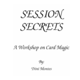 Session Secrets by Trini Montes Session Secrets by Trini Montes
