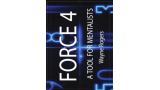 Force 4 A Tool For Mentalists by Wayne Rogers Force 4 A Tool For Mentalists by Wayne Rogers