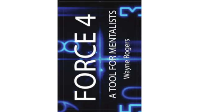 Force 4 A Tool For Mentalists by Wayne Rogers - Magic Ebooks