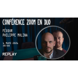 Conférence ZOOM en duo avec Féodor & Philippe Molina