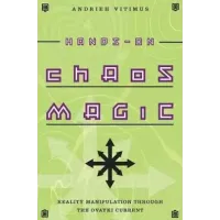 Hands-on Chaos Magic: Reality Manipulation Through the Ovayki Current by Andrieh Vitimus