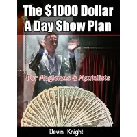 The $1000 Dollar A Day Show Plan by Devin Knight