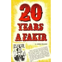 20 Years A Fakir by James S Weldon