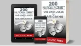 200 Politically Correct One-Liner Jokes For Magicians by Wolfgang Riebe