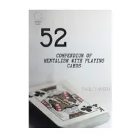 52 Compendium Of Mentalism With Playing Cards by Pablo Amira