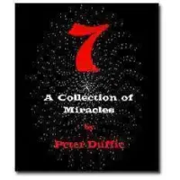 7 - A Collection Of Miracles by Peter Duffie