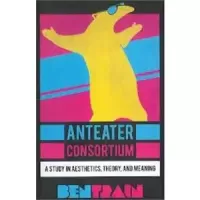 Anteater Consortium by Ben Train