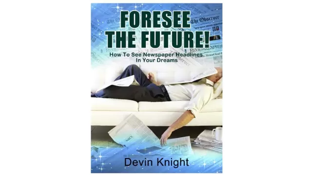 Foresee The Future by Devin Knight
