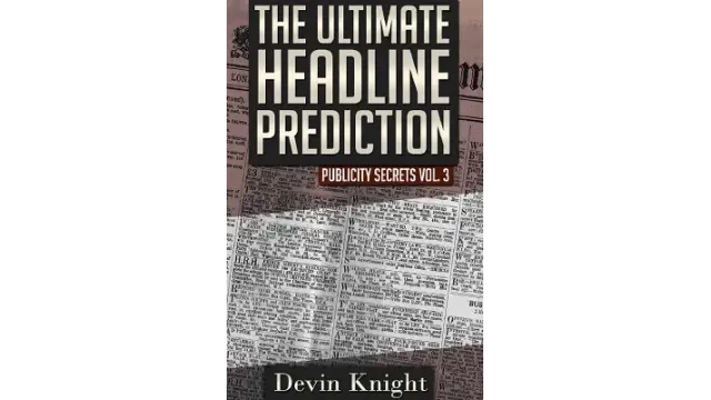The Ultimate Headline Prediction by Devin Knight