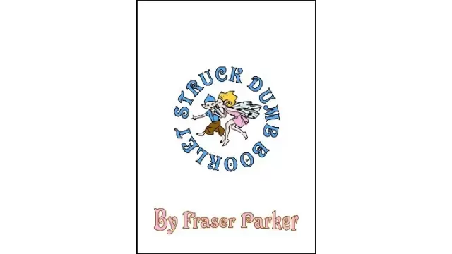 Struck Dumb by Fraser Parker