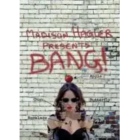 Bang! by Madison Hagler