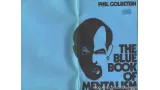 The Blue, Red, And Green Books Of Mentalism by Phil Goldstein