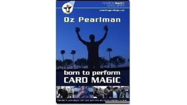 Born To Perform Card Magic by Oz Pearlman