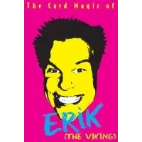 The Card Magic Of Erik by Erik The Viking