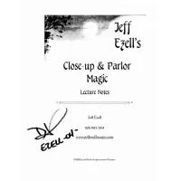 Close-Up & Parlor Magic Lecture Notes by Jeff Ezell