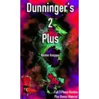 Dunninger's 2 Plus by Kenton Knepper