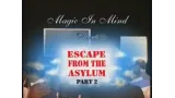 Escape From Asylum Vol2 by David Berglas & Banachek
