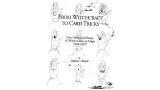 From Witchcraft To Card Tricks by Stephen Minch