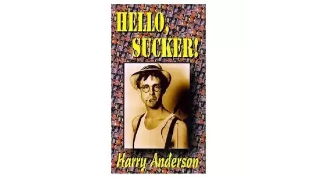 Hello, Sucker! by Harry Anderson