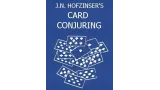 Hofzinser's Card Conjuring by Johann Nepomuk Hofzinser