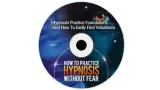 How To Practice Hypnosis Without Fear by Igor Ledochowski