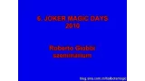 Joker Magic Days 2010 Roberto Giobbi
