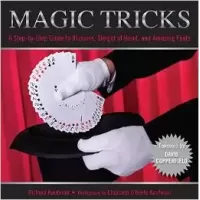 Knack Magic Tricks A Step-By-Step Guide To Illusions, Sleight Of