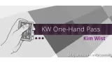Kw One-Hand Pass by Kim Wist