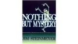 Nothing But Mystery by Jim Steinmeyer