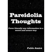 Pareidolia Thoughts by Pablo Amira