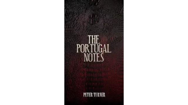 Portugal Notes by Peter Turner