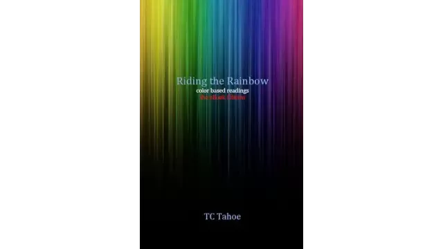 Riding The Rainbow by Tc Tahoe