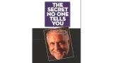 The Secret No One Tells You by Jim Steinmeyer