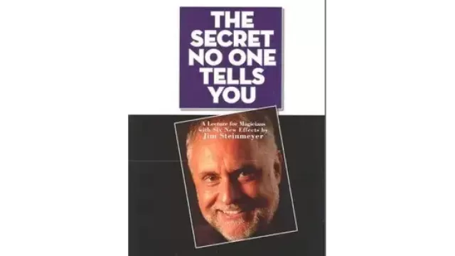 The Secret No One Tells You by Jim Steinmeyer