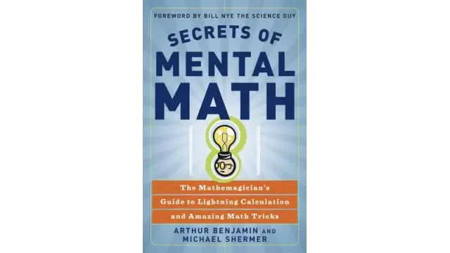 Secrets Of Mental Math 2006 Mathemagicians Guide To Lightning C