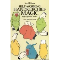Self-Working Handkerchief Magic by Karl Fulves