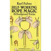 Self-Working Rope Magic by Karl Fulves