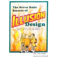 The Seven Basic Secrets Of Illusion Design by Eric Van Duzer