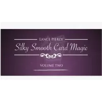 Silky Smooth Card Magic 2 by Lance Pierce