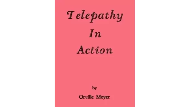 Telepathy In Action by Orville Meyer