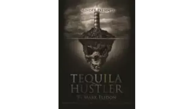 Tequila Hustler by Mark Elsdon