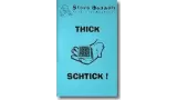 Thick Schtick by Steve Bedwell
