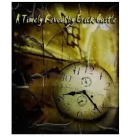 A Timely Reveal by Erick Castle
